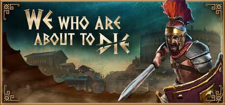 STEAM学习 将死之人 We Who Are About To Die 6.7G封面